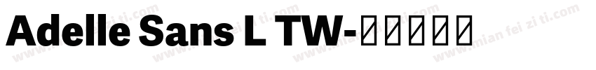 Adelle Sans L TW字体转换
